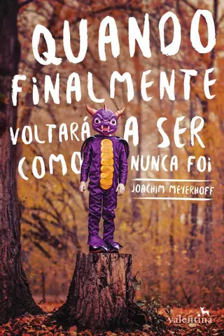 Cover of Quando finalmente voltará a ser como nunca foi