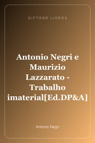 Cover of Antonio Negri e Maurizio Lazzarato - Trabalho imaterial[Ed.DP&A]
