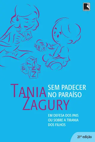 Cover of Sem padecer no paraíso: Em defesa dos pais ou sobre a tirania dos filhos