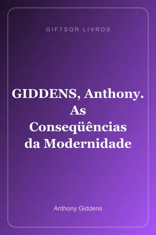 Cover of GIDDENS, Anthony. As Conseqüências da Modernidade