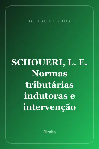 Cover of SCHOUERI, L. E. Normas tributárias indutoras e intervenção econômica