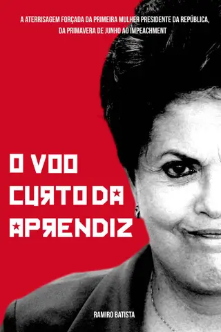 Cover of O Voo Curto da Aprendiz: - Do Movimento Passe Livre ao Impeachment