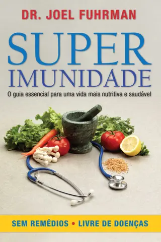 Cover of Superimunidade: O guia essencial para uma vida mais nutritiva e saudável