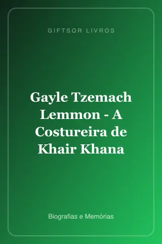 Cover of Gayle Tzemach Lemmon - A Costureira de Khair Khana