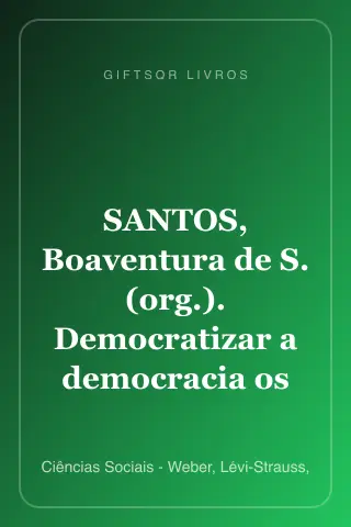 Cover of SANTOS, Boaventura de S. (org.). Democratizar a democracia os caminhos da democracia participativa