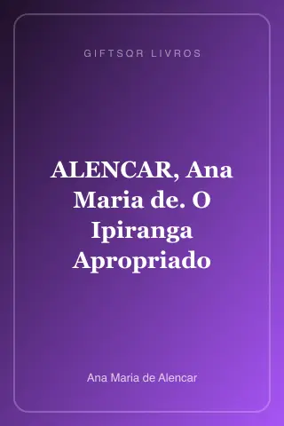 Cover of ALENCAR, Ana Maria de. O Ipiranga Apropriado