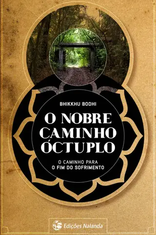 Cover of O Nobre Caminho Óctuplo: O caminho para o fim do sofrimento