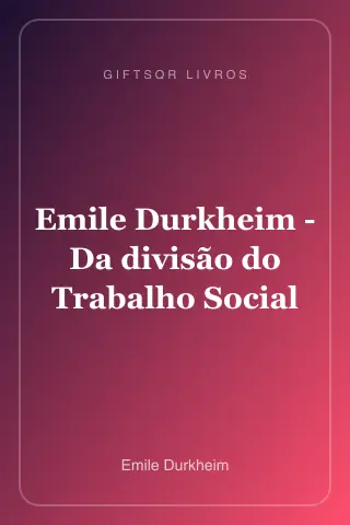 Cover of Emile Durkheim - Da divisão do Trabalho Social
