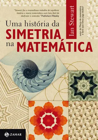 Cover of Uma-Historia-da-Simetria-na-Matematica-Ian-Stewart