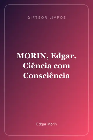 Cover of MORIN, Edgar. Ciência com Consciência