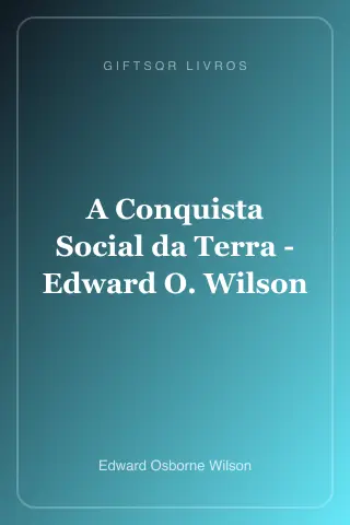Cover of A Conquista Social da Terra - Edward O. Wilson