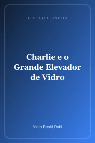 Cover of Charlie e o Grande Elevador de Vidro