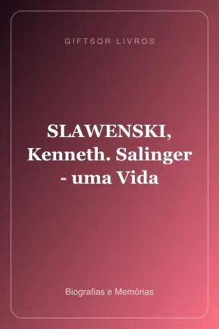 Cover of SLAWENSKI, Kenneth. Salinger - uma Vida