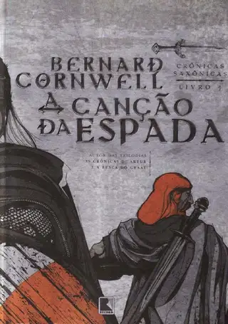 Cover of Cronicas Saxonicas - A Canç_o da Espada - Bernard Cornwell