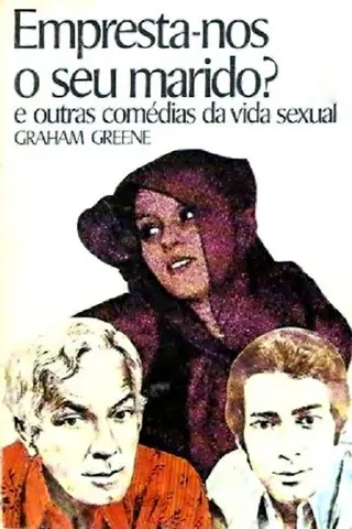 Cover of Empresta-nos o seu Marido? e outras Comédias da Vida Sexual