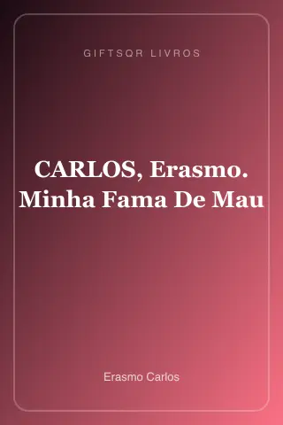 Cover of CARLOS, Erasmo. Minha Fama De Mau