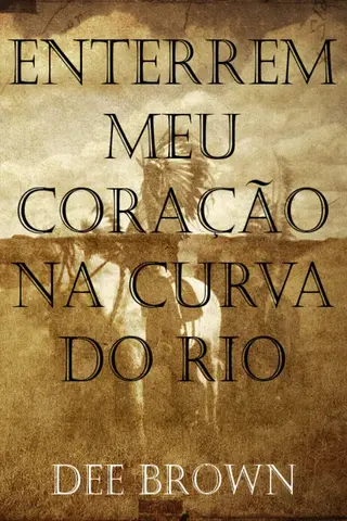 Cover of Enterrem Meu Coração Na Curva do Rio
