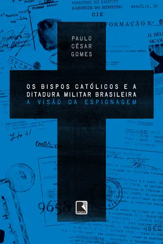 Cover of Os Bispos Católicos e a Ditadura Militar Brasileira