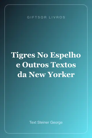 Cover of Tigres No Espelho e Outros Textos da New Yorker