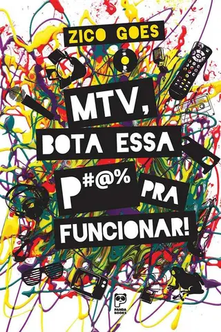 Cover of MTV, Bota Essa p@#% Pra Funcionar