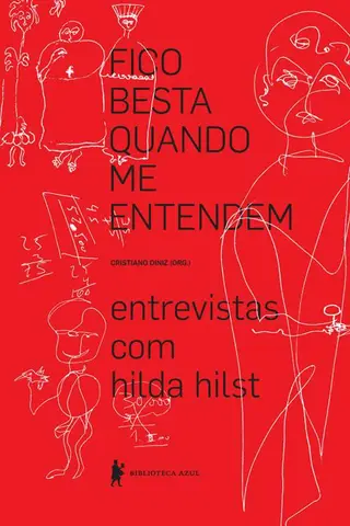 Cover of Fico Besta Quando Me Entendem - Entrevistas Com Hilda Hilst
