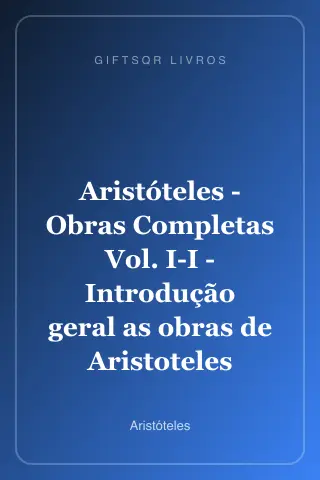 Cover of Aristóteles - Obras Completas Vol. I-I - Introdução geral as obras de Aristoteles