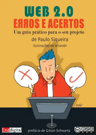 Cover of Web 2.0 - Erros e Acertos - Um Guia Prático Para o Seu Projeto