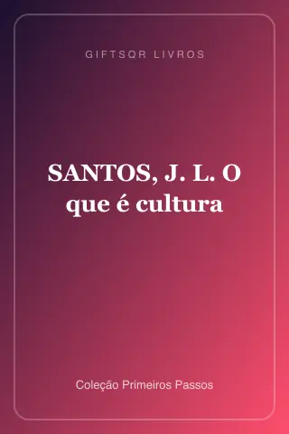 Cover of SANTOS, J. L. O que é cultura