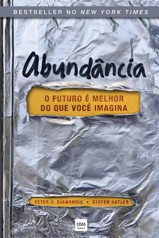 Cover of Abundância - o Futuro É Melhor do Que Você Imagina
