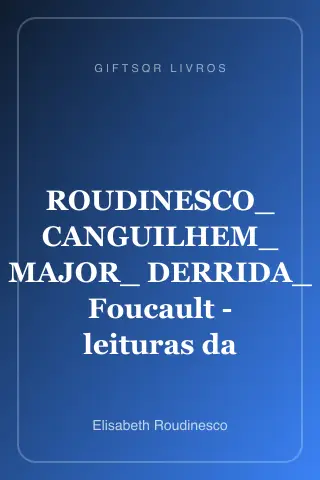 Cover of ROUDINESCO_ CANGUILHEM_ MAJOR_ DERRIDA_ Foucault - leituras da historia da loucura