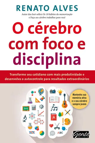 Cover of O cérebro com foco e disciplina