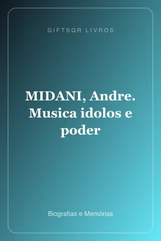Cover of MIDANI, Andre. Musica idolos e poder