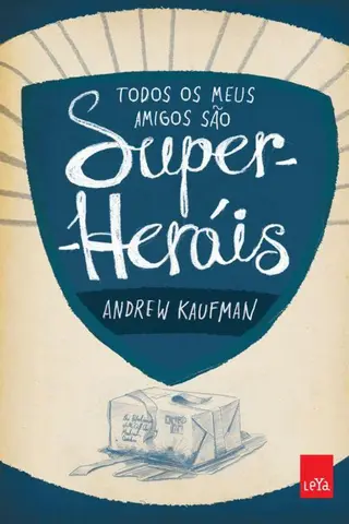 Cover of Todos os Meus Amigos São Super Heróis