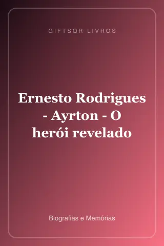 Cover of Ernesto Rodrigues - Ayrton - O herói revelado