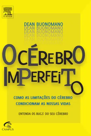 Cover of O cérebro imperfeito : como as limitações do cérebro condicionam as nossas vidas