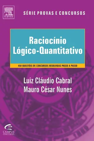 Cover of Raciocínio Lógico-quantitativo - Teoria e 450 Questões Comentadas - Série Provas e Concursos