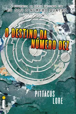 Cover of O destino da Número Dez (Os legados de Lorien)