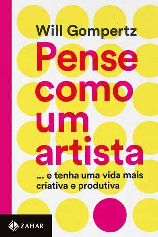 Cover of Pense como um artista: … E tenha uma vida mais criativa e produtiva