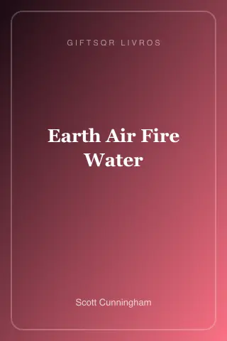 Cover of Earth-Air-Fire-Water--Scott-Cunningham