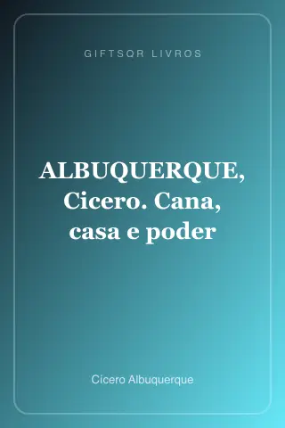 Cover of ALBUQUERQUE, Cicero. Cana, casa e poder