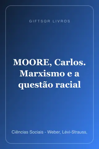 Cover of MOORE, Carlos. Marxismo e a questão racial