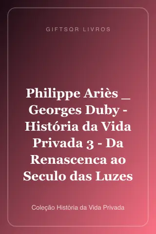 Cover of Philippe Ariès _ Georges Duby - História da Vida Privada 3 - Da Renascenca ao Seculo das Luzes