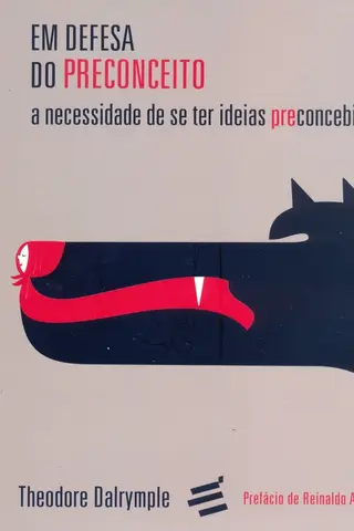 Cover of Em Defesa do Preconceito - A necessidade de se ter ideias preconcebidas