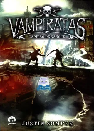 Cover of Vampiratas 03 - Capitao de Sangue - Justin Somper & Alves Calado