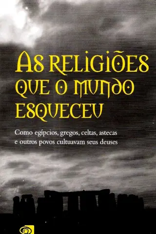 Cover of As Religiões que o Mundo Esqueceu