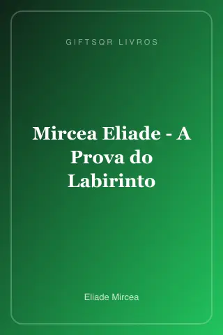 Capa de Mircea Eliade - A Prova do Labirinto