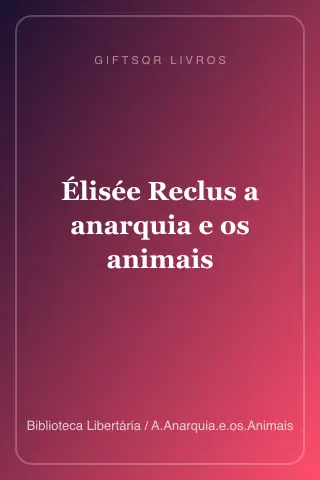 Cover of Élisée Reclus a anarquia e os animais