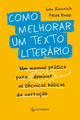 Cover of Como melhorar um texto literário: Um manual prático para dominar as técnicas básicas da narração
