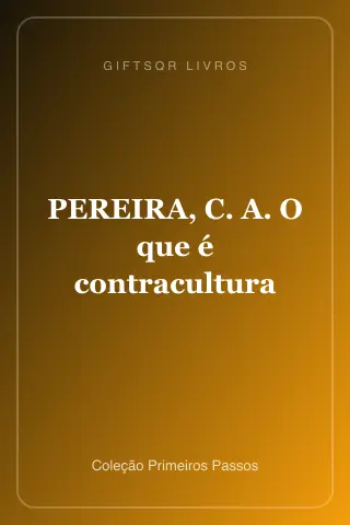 Cover of PEREIRA, C. A. O que é contracultura