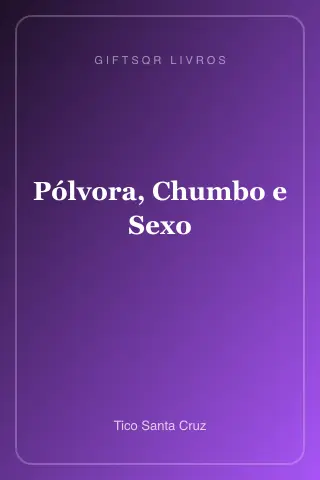 Cover of Pólvora, Chumbo e Sexo